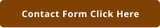 Contact Form Click Here